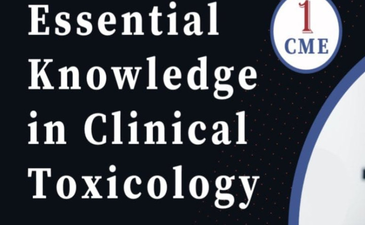 Essential Knowledge in Clinical Toxicologyc