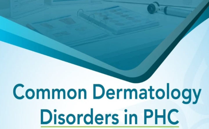 Common Dermatology Disorders in PHC