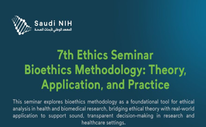 7th Ethics Seminar Bioethics Methodology: Theory, Application, and Practice