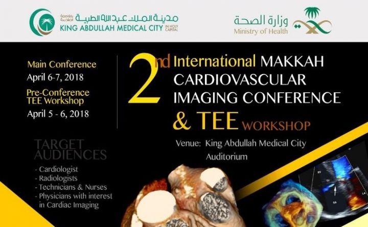 2nd International Makkah Cardiovascular Imaging Conference &amp; TEE Workshop