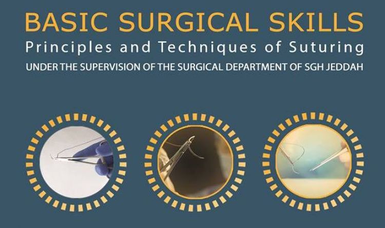 Basic Surgical Skills Course : Principles and Techniques of Suturing