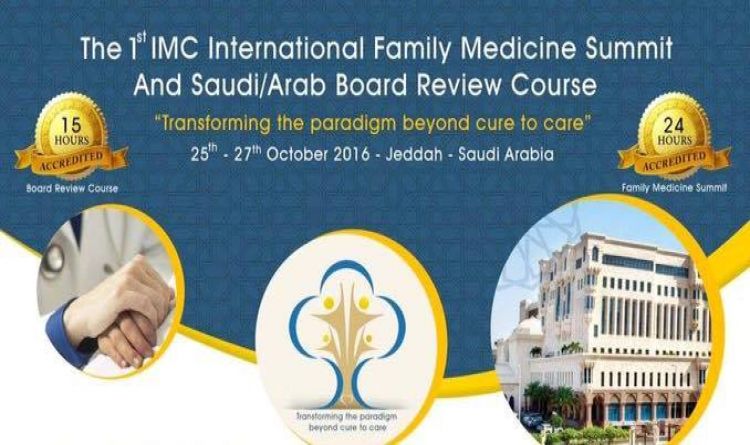 The 1st IMC International Family Medicine Summit &amp; Saudi / Arab Board Review Course