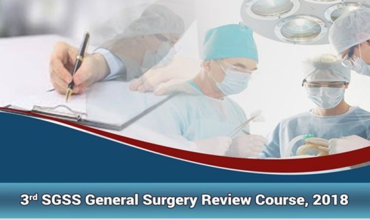 3rd SGSS General Surgery Review Course , 2018