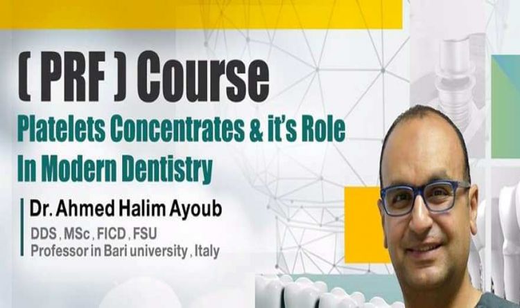 (PRF) Course : Platelets Concentrates &amp; its Role In Modern Dentistry